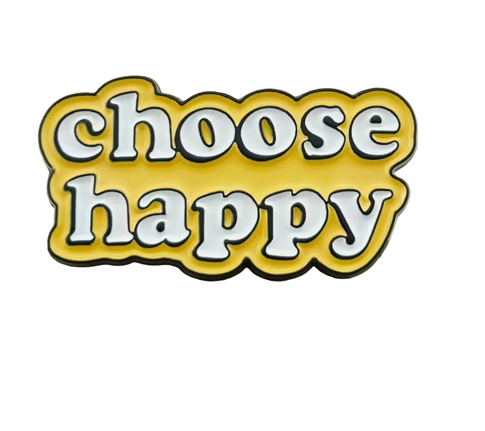 Choose Happy Pin