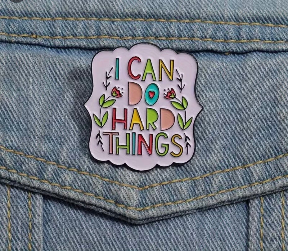 I CAN DO HARD THINGS Pin