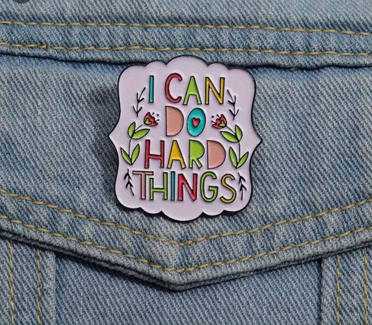 I CAN DO HARD THINGS Pin