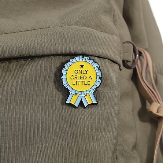 Only Cried A Little Pin