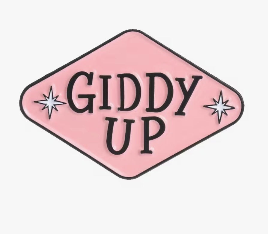Giddy Up Pin