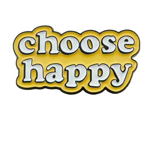 Choose Happy Pin