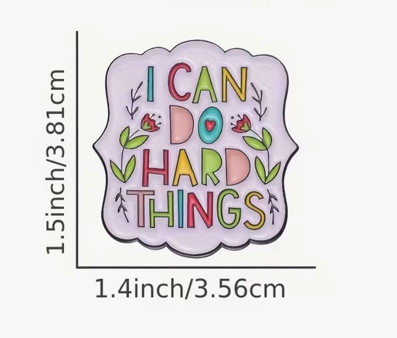 I CAN DO HARD THINGS Pin